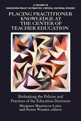 Placing Practitioner Knowledge at the Center of Teacher Education cover