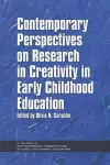 Contemporary Perspectives on Research in Creativity in Early Childhood Education cover