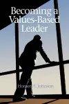 Becoming a Values-Based Leader cover