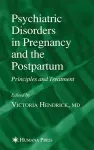 Psychiatric Disorders in Pregnancy and the Postpartum cover