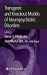 Transgenic and Knockout Models of Neuropsychiatric Disorders cover