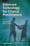 Eldercare Technology for Clinical Practitioners cover