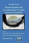 Handbook of Mental Health and Acculturation in Asian American Families cover