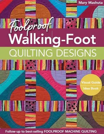 Foolproof Walking-Foot Quilting Designs cover