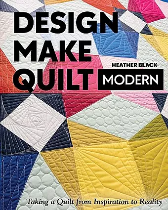 Design, Make, Quilt Modern cover
