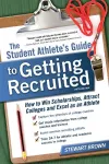 The Student Athlete's Guide to Getting Recruited cover