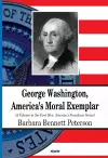 George Washington, America's Moral Exemplar cover