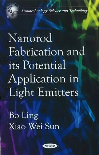 Nanorod Fabrications & its Potential Application in Light Emitters cover