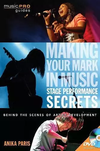 Making Your Mark in Music: Stage Performance Secrets cover