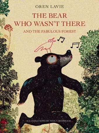 The Bear Who Wasn't There and the Fabulous Forest cover