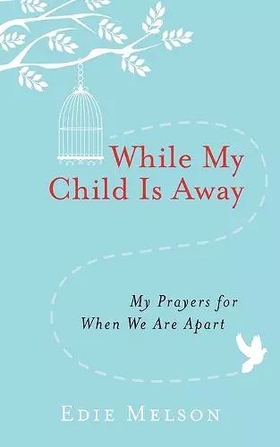 WHILE MY CHILD IS AWAY cover