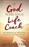 IF GOD WERE YOUR LIFE COACH cover