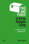 Time and Power in Azraq Refugee Camp cover