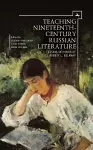 Teaching Nineteenth-Century Russian Literature cover