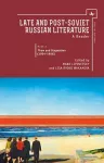 Late and Post Soviet Russian Literature cover