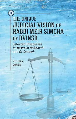 The Unique Judicial Vision of Rabbi Meir Simcha of Dvinsk cover