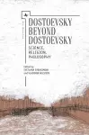 Dostoevsky Beyond Dostoevsky cover