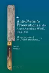 Anti-Shechita Prosecutions in the Anglo-American World, 1855–1913 cover