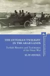 The Ottoman Twilight in the Arab Lands cover