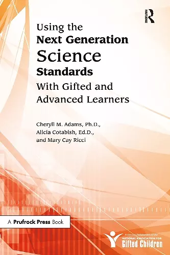 Using the Next Generation Science Standards With Gifted and Advanced Learners cover