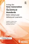 Using the Next Generation Science Standards With Gifted and Advanced Learners cover