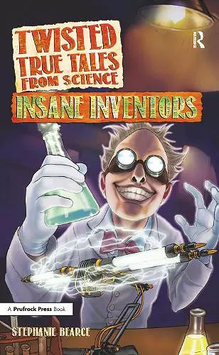 Twisted True Tales From Science cover