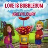 Love Is Bubblegum cover