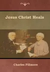 Jesus Christ Heals cover