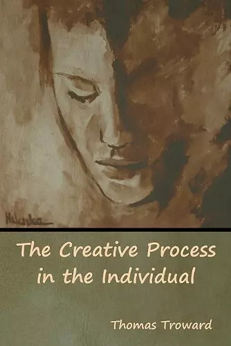 The Creative Process in the Individual cover