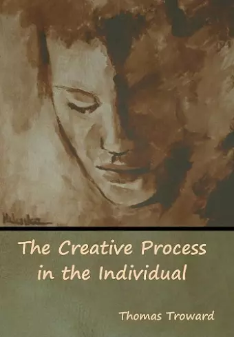 The Creative Process in the Individual cover