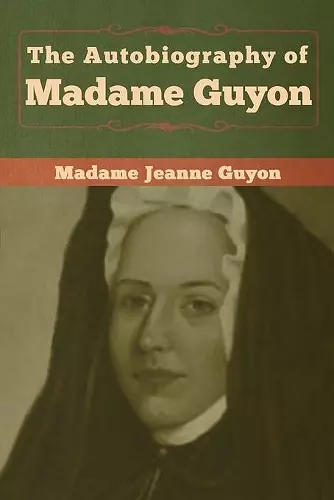 The Autobiography of Madame Guyon cover