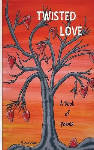 Twisted Love A Book Of Poems cover