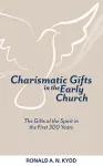 Charismatic Gifts in the Early Church cover