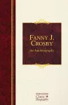 Fanny J. Crosby: An Autobiography cover