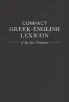 Compact Greek-English Lexicon of the New Testament cover