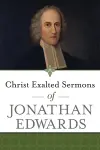 Christ Exalted Sermons of Jonathan Edwards cover