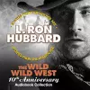 The Wild Wild West 10th Anniversary Audiobook Collection cover