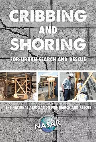 Cribbing and Shoring for Urban Search and Rescue cover