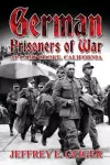 German Prisoners of War at Camp Cooke, California cover