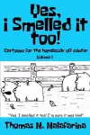 Yes, I Smelled It Too! Volume 1 cover