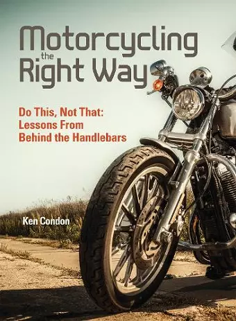 Motorcycling the Right Way cover