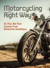 Motorcycling the Right Way cover