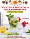 Growing Your Own Cocktails, Mocktails, Teas & Infusions cover