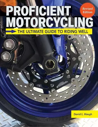 Proficient Motorcycling, 3rd Edition cover