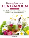 Growing Your Own Tea Garden, Second Edition cover