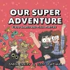 Our Super Adventure: Video Games and Pizza Parties cover