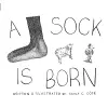 A Sock Is Born cover