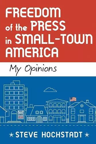 Freedom of the Press in Small-Town America cover