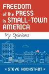 Freedom of the Press in Small-Town America cover