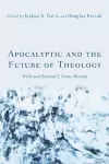 Apocalyptic and the Future of Theology cover